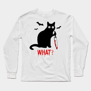 Funny Murderous Cat Holding Knife - Black Cat WHAT? Long Sleeve T-Shirt